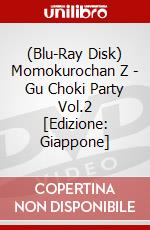 (Blu-Ray Disk) Momokurochan Z - Gu Choki Party Vol.2  [Edizione: Giappone] brd