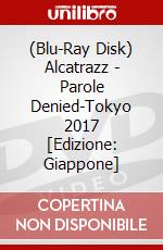 (Blu-Ray Disk) Alcatrazz - Parole Denied-Tokyo 2017 [Edizione: Giappone] film in dvd