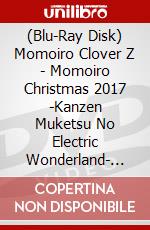 (Blu-Ray Disk) Momoiro Clover Z - Momoiro Christmas 2017 -Kanzen Muketsu No Electric Wonderland- Live Blu- (2 Blu-Ray) brd