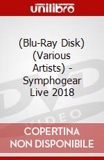 (Blu-Ray Disk) (Various Artists) - Symphogear Live 2018 brd