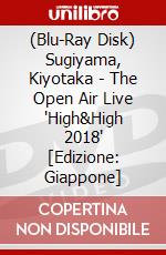 (Blu-Ray Disk) Sugiyama, Kiyotaka - The Open Air Live 'High&High 2018' [Edizione: Giappone] film in dvd