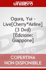 Ogura, Yui - Live[Cherry*Airline] (3 Dvd) [Edizione: Giappone] film in dvd