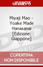 Miyaji Mao - Yoake Made Hanasanai [Edizione: Giappone] dvd