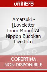 Amatsuki - [Loveletter From Moon] At Nippon Budokan Live Film dvd