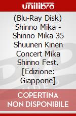 (Blu-Ray Disk) Shinno Mika - Shinno Mika 35 Shuunen Kinen Concert Mika Shinno Fest. [Edizione: Giappone] brd