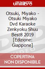 Otsuki, Miyako - Otsuki Miyako Dvd Karaoke Zenkyoku Shuu Best8 2019 [Edizione: Giappone] dvd