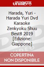 Harada, Yuri - Harada Yuri Dvd Karaoke Zenkyoku Shuu Best8 2019 [Edizione: Giappone] dvd