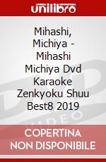 Mihashi, Michiya - Mihashi Michiya Dvd Karaoke Zenkyoku Shuu Best8 2019 dvd