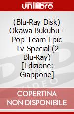 (Blu-Ray Disk) Okawa Bukubu - Pop Team Epic Tv Special (2 Blu-Ray) [Edizione: Giappone] film in dvd