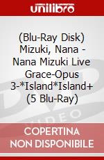 (Blu-Ray Disk) Mizuki, Nana - Nana Mizuki Live Grace-Opus 3-*Island*Island+ (5 Blu-Ray) brd