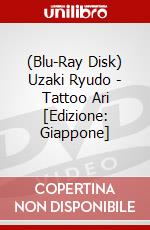 (Blu-Ray Disk) Uzaki Ryudo - Tattoo Ari [Edizione: Giappone] brd