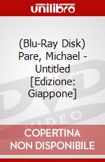 (Blu-Ray Disk) Pare, Michael - Untitled [Edizione: Giappone] brd