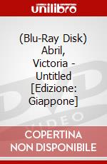 (Blu-Ray Disk) Abril, Victoria - Untitled [Edizione: Giappone] film in dvd di King Records