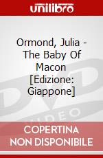 Ormond, Julia - The Baby Of Macon [Edizione: Giappone] dvd