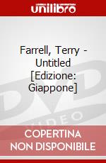 Farrell, Terry - Untitled [Edizione: Giappone] film in dvd