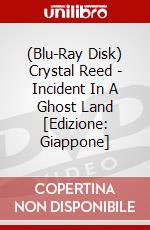 (Blu-Ray Disk) Crystal Reed - Incident In A Ghost Land [Edizione: Giappone] brd