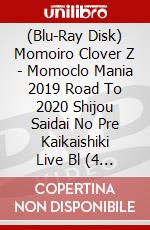 (Blu-Ray Disk) Momoiro Clover Z - Momoclo Mania 2019 Road To 2020 Shijou Saidai No Pre Kaikaishiki Live Bl (4 Blu-Ray) [Edizione: Giappone] brd