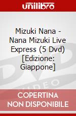 Mizuki Nana - Nana Mizuki Live Express (5 Dvd) [Edizione: Giappone] dvd