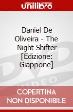 Daniel De Oliveira - The Night Shifter [Edizione: Giappone] dvd