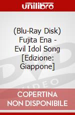 (Blu-Ray Disk) Fujita Ena - Evil Idol Song [Edizione: Giappone] brd