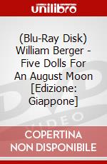 (Blu-Ray Disk) William Berger - Five Dolls For An August Moon [Edizione: Giappone] brd