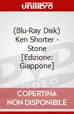 (Blu-Ray Disk) Ken Shorter - Stone [Edizione: Giappone] brd