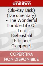 (Blu-Ray Disk) (Documentary) - The Wonderful Horrible Life Of Leni Riefenstahl [Edizione: Giappone] brd