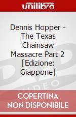 Dennis Hopper - The Texas Chainsaw Massacre Part 2 [Edizione: Giappone] dvd