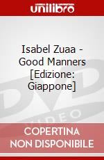 Isabel Zuaa - Good Manners [Edizione: Giappone] dvd