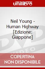 Neil Young - Human Highway [Edizione: Giappone] dvd