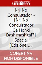 Niji No Conquistador - [Niji No Conquistador Ga Honki Dashimashita!?] Special [Edizione: Giappone] dvd