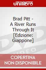 Brad Pitt - A River Runs Through It [Edizione: Giappone] dvd