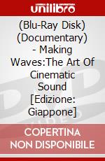 (Blu-Ray Disk) (Documentary) - Making Waves:The Art Of Cinematic Sound [Edizione: Giappone] brd