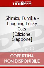 Shimizu Fumika - Laughing Lucky Cats [Edizione: Giappone] dvd