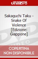Sakaguchi Taku - Snake Of Violence [Edizione: Giappone] dvd