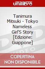 Tanimura Mitsuki - Tokyo Nameless Girl'S Story [Edizione: Giappone] dvd