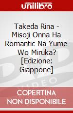 Takeda Rina - Misoji Onna Ha Romantic Na Yume Wo Miruka? [Edizione: Giappone] dvd