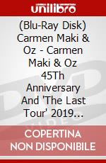 (Blu-Ray Disk) Carmen Maki & Oz - Carmen Maki & Oz 45Th Anniversary And 'The Last Tour' 2019 [Edizione: Giappone] brd