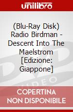 (Blu-Ray Disk) Radio Birdman - Descent Into The Maelstrom [Edizione: Giappone] brd