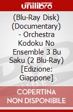 (Blu-Ray Disk) (Documentary) - Orchestra Kodoku No Ensemble 3 Bu Saku (2 Blu-Ray) [Edizione: Giappone] brd