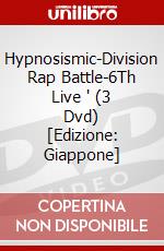 Hypnosismic-Division Rap Battle-6Th Live ' (3 Dvd) [Edizione: Giappone] dvd