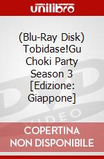 (Blu-Ray Disk) Tobidase!Gu Choki Party Season 3 [Edizione: Giappone] brd