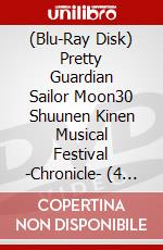(Blu-Ray Disk) Pretty Guardian Sailor Moon30 Shuunen Kinen Musical Festival -Chronicle- (4 Blu-Ray) [Edizione: Giappone] brd