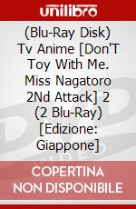 (Blu-Ray Disk) Tv Anime [Don'T Toy With Me. Miss Nagatoro 2Nd Attack] 2 (2 Blu-Ray) [Edizione: Giappone] film in dvd