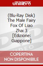 (Blu-Ray Disk) The Male Fairy Fox Of Liao Zhai 3 [Edizione: Giappone] film in dvd