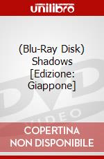 (Blu-Ray Disk) Shadows [Edizione: Giappone] film in dvd