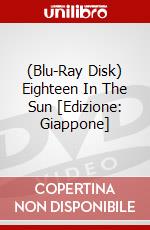 (Blu-Ray Disk) Eighteen In The Sun [Edizione: Giappone] film in dvd