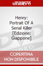 Henry: Portrait Of A Serial Killer [Edizione: Giappone] dvd