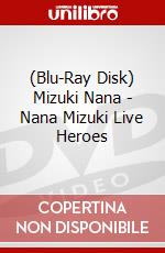 (Blu-Ray Disk) Mizuki Nana - Nana Mizuki Live Heroes brd