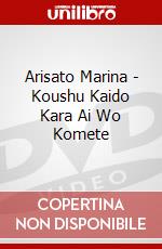 Arisato Marina - Koushu Kaido Kara Ai Wo Komete dvd